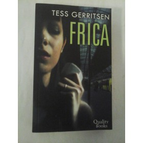 FRICA  -  TESS  GERRITSEN